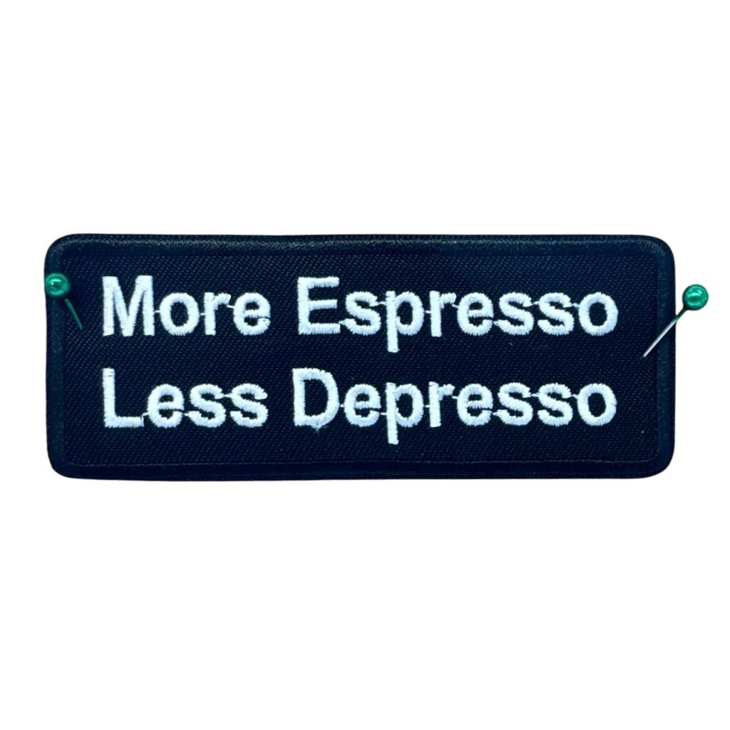 More espresso less despresso haalarimerkki - Hoopee.fi