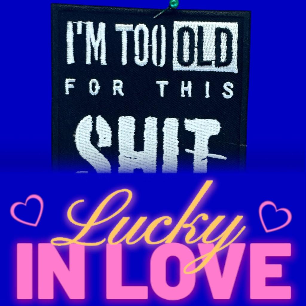 I am too old kangasmerkki - Hoopee.fi