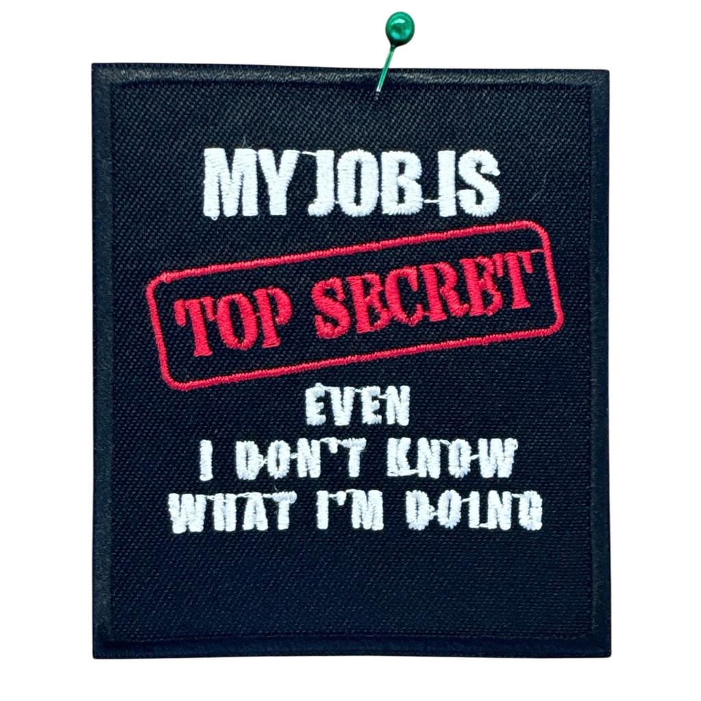 My job is Top Secret haalarimerkki - Hoopee.fi