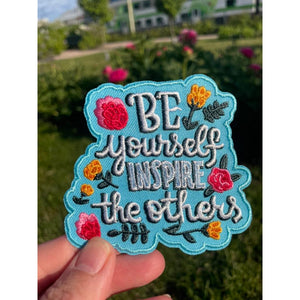 Be yourself inspire the others kangasmerkki - Hoopee.fi