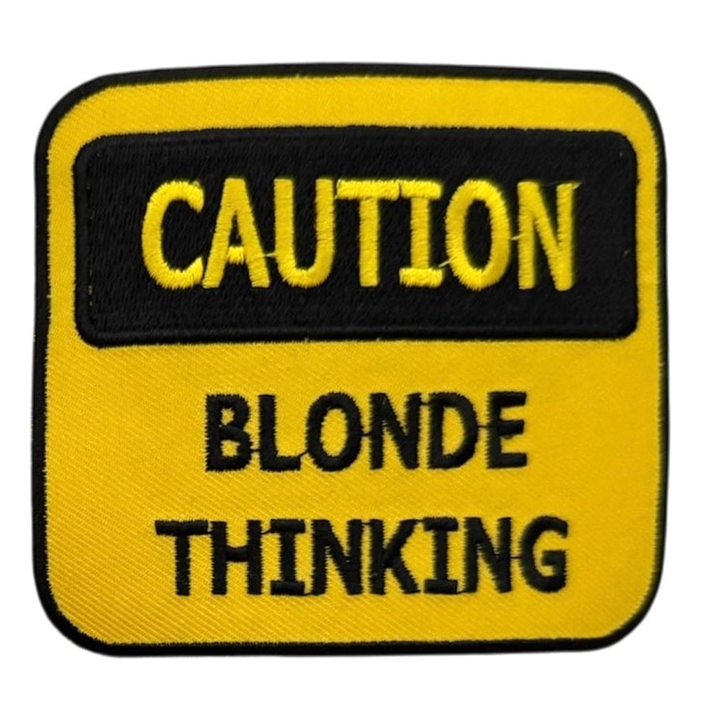 Caution Blonde Thinking kangasmerkki - Hoopee.fi
