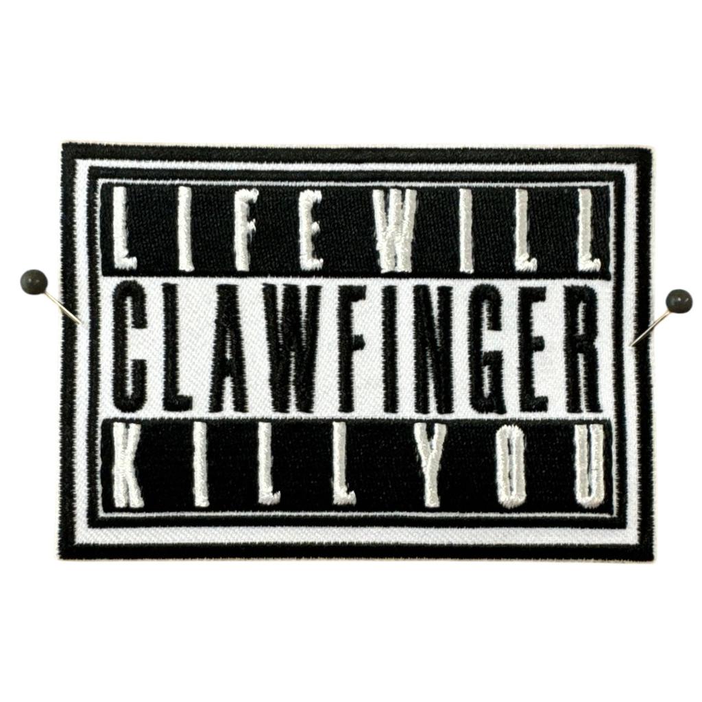 Clawfinger - Life will kill you hihamerkki - Hoopee.fi