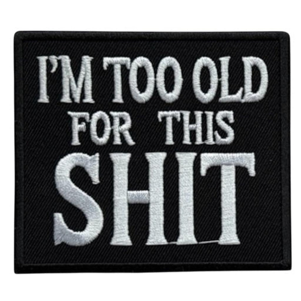 I am too old kangasmerkki - Hoopee.fi