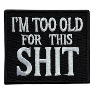 I am too old kangasmerkki - Hoopee.fi
