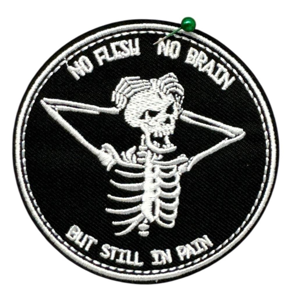 No flesh no brain but still in pain kangasmerkki - Hoopee.fi