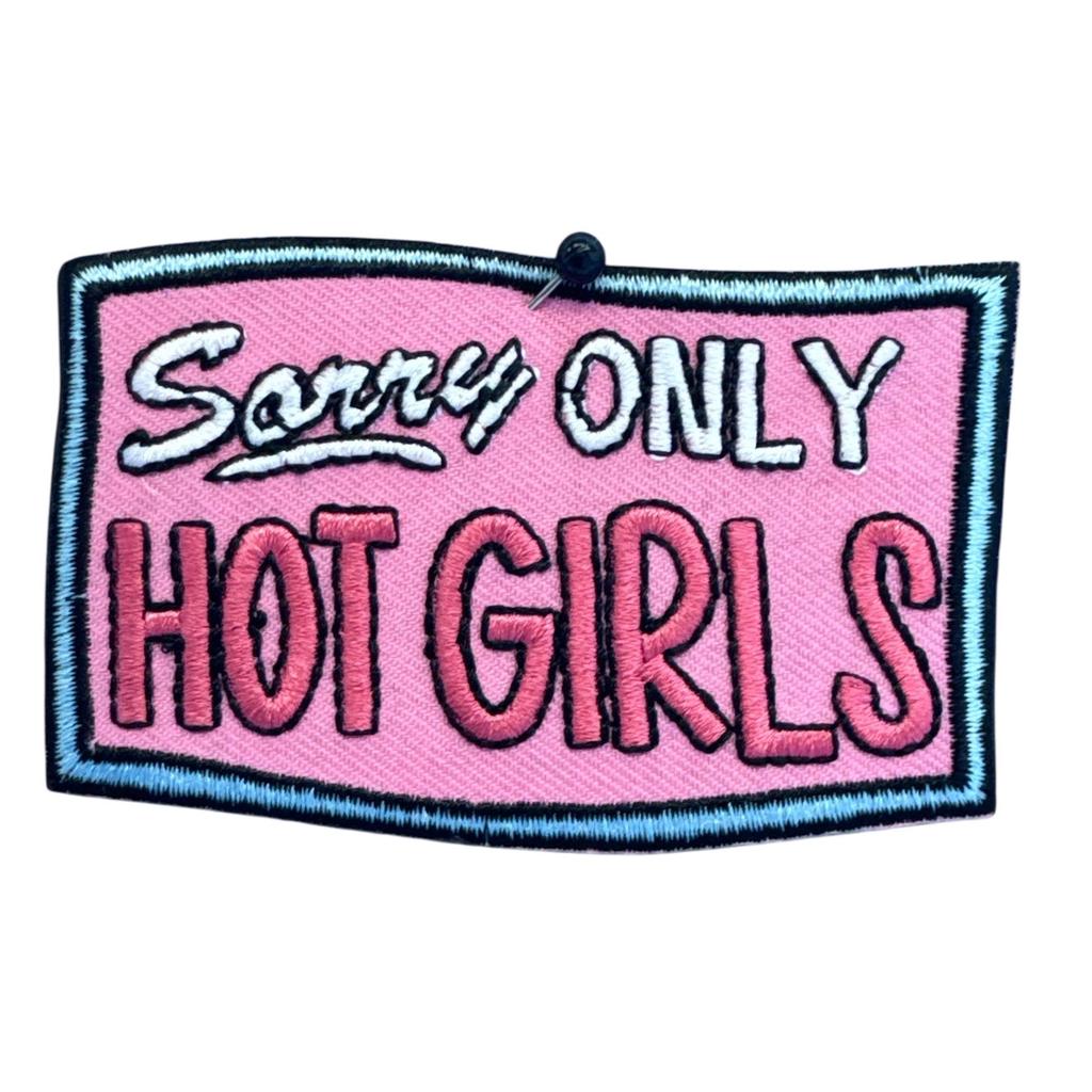 Sorry Only Hot Girls haalarimerkki - Hoopee.fi