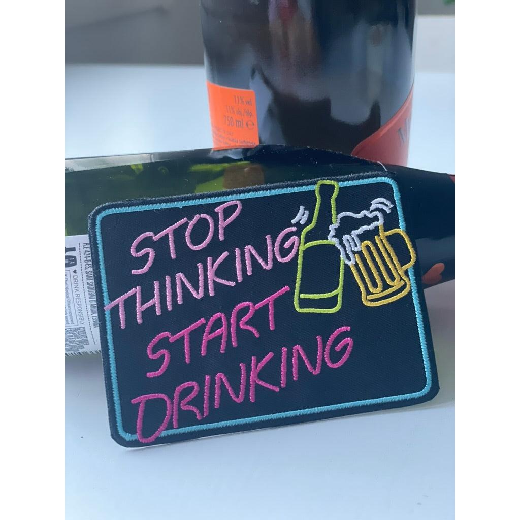 Stop Thinking Start Drinking hihamerkki - Hoopee.fi