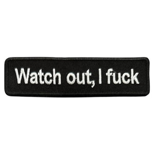 Watch out, I f..k haalarimerkki 3×11 cm - Hoopee.fi