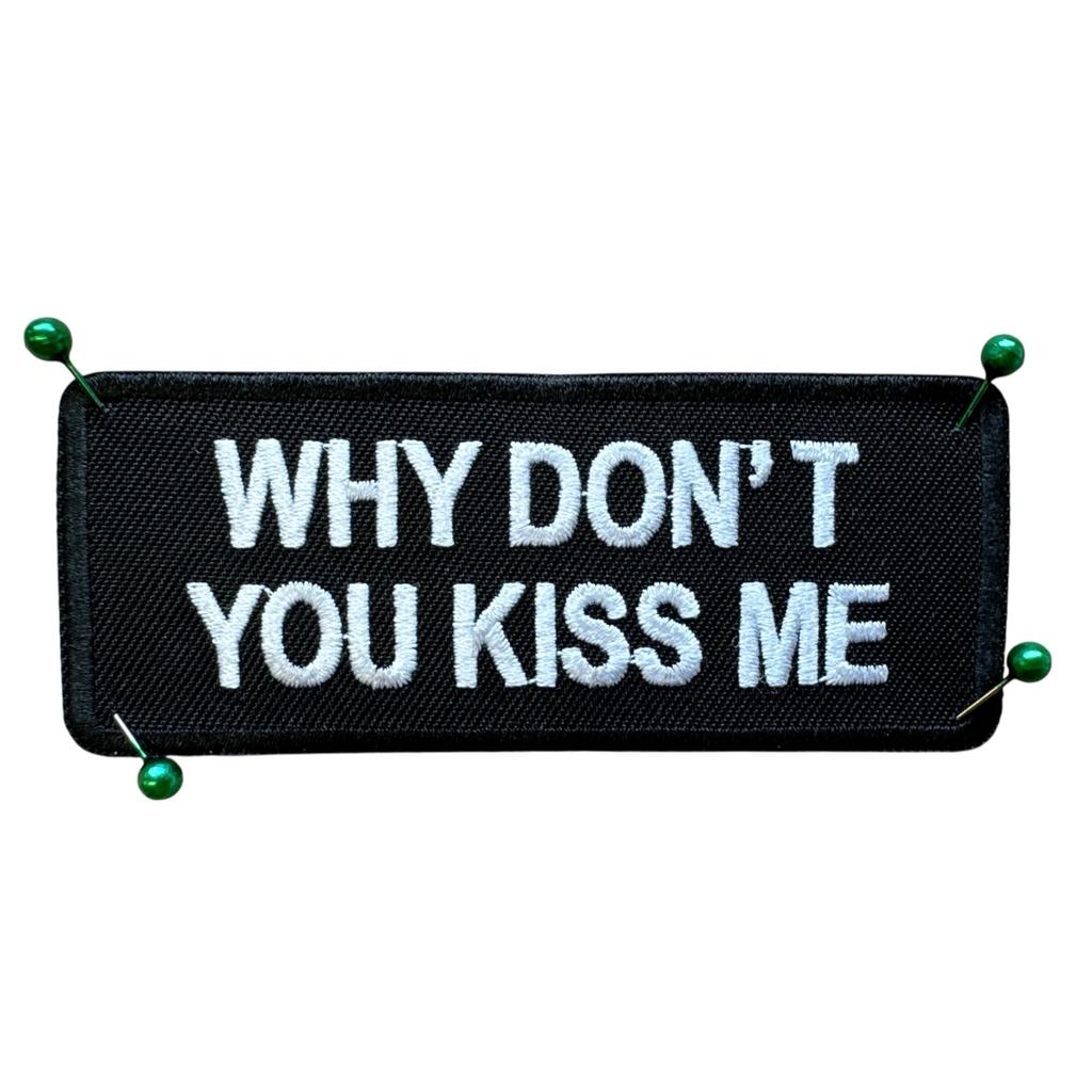Why dont you kiss me hihamerkki - Hoopee.fi