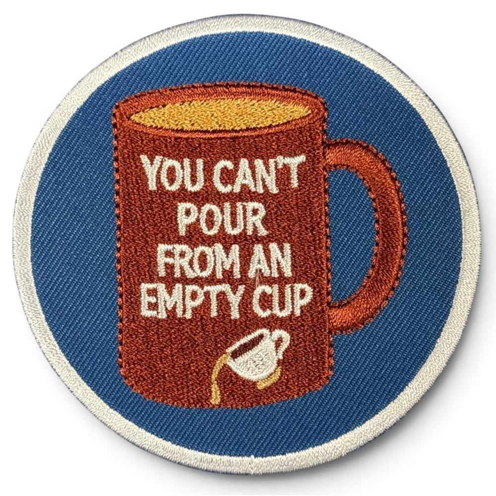 You can't pour from an empty cup kangasmerkki - Hoopee.fi