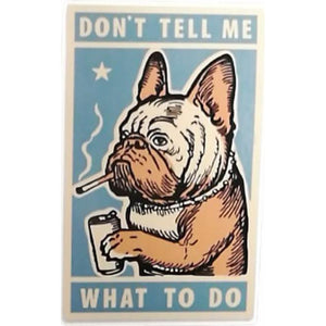 Do not tell me what to do tarra - Hoopee.fi