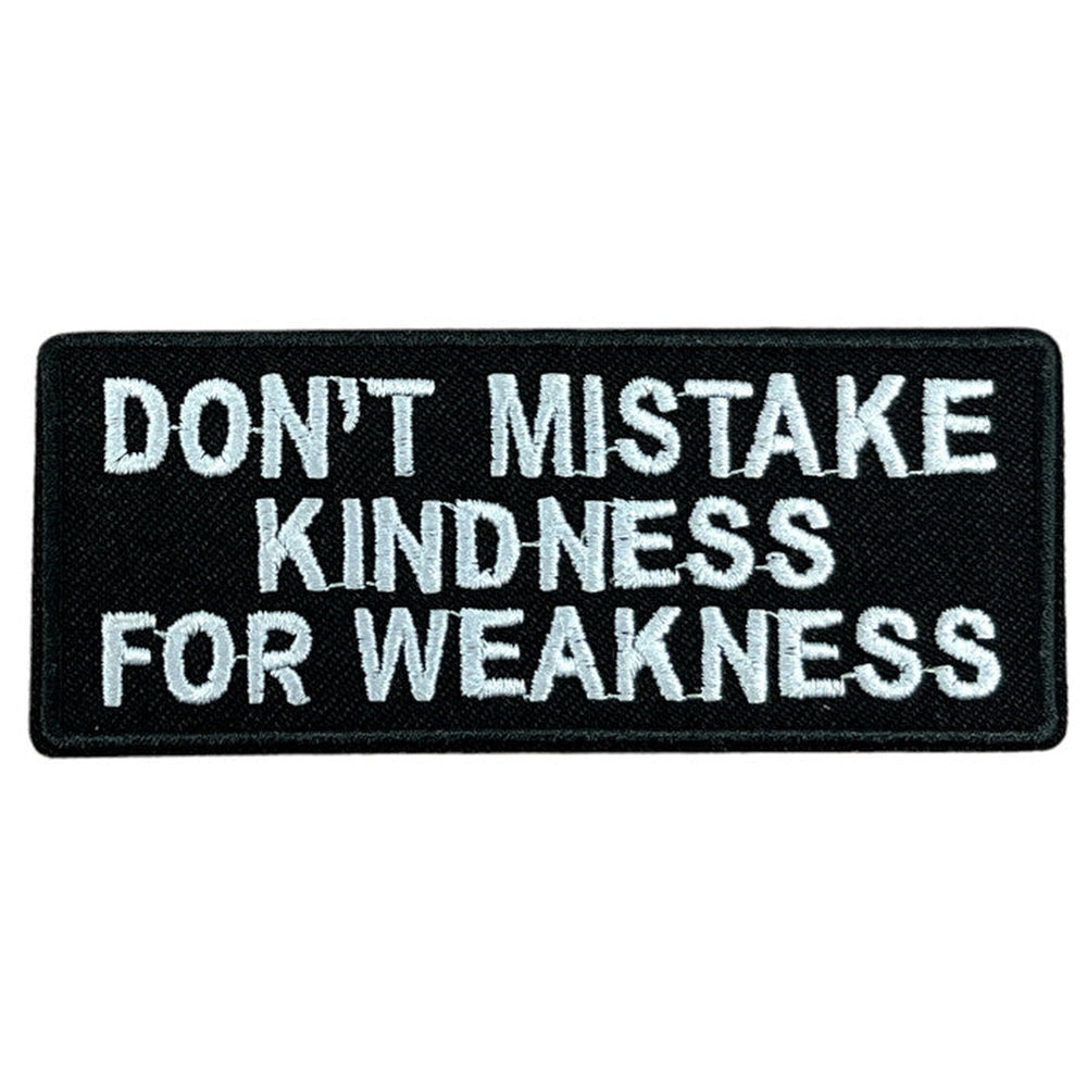 Don't Mistake Kindness for Weakness hihamerkki 4×10 cm - Hoopee.fi