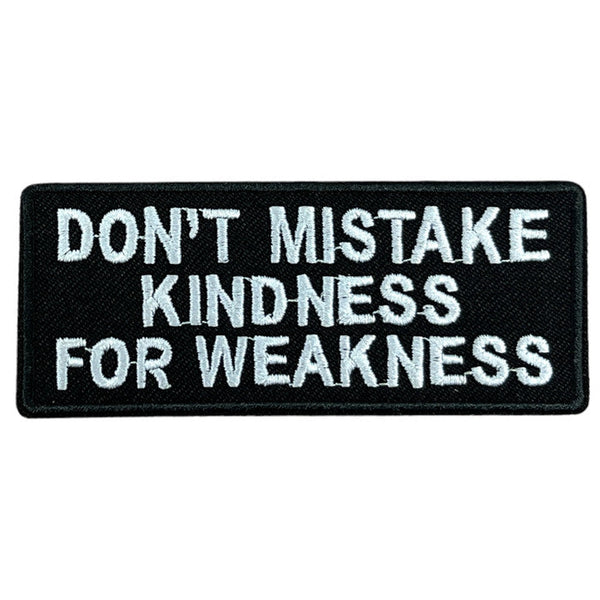 Don't Mistake Kindness for Weakness hihamerkki 4×10 cm - Hoopee.fi