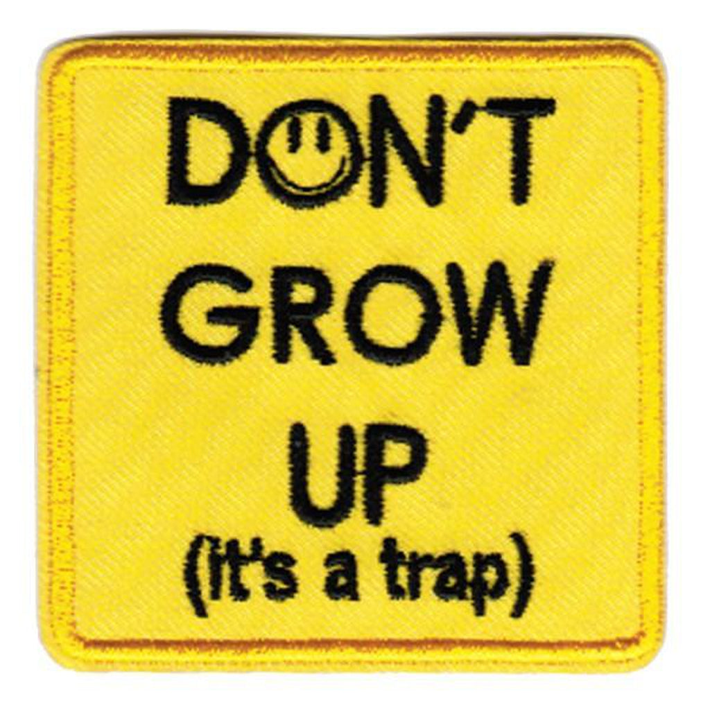 Dont grow up kangasmerkki - Hoopee.fi