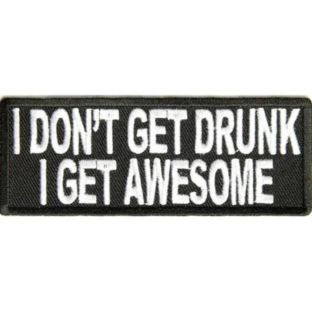 I dont get drunk I get awesome hihamerkki - Hoopee.fi