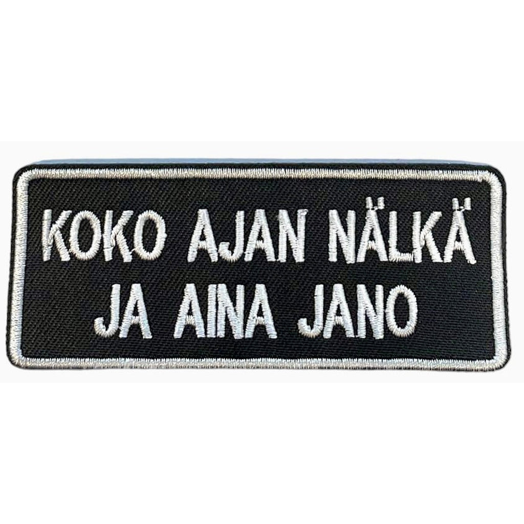 Koko ajan nälkä ja aina jano hihamerkki - Hoopee.fi
